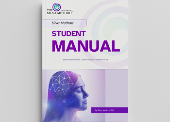 Student Manual – The Silva Method Basic Lecture Series